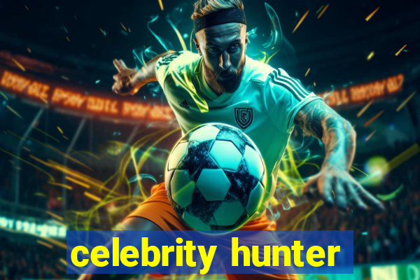 celebrity hunter